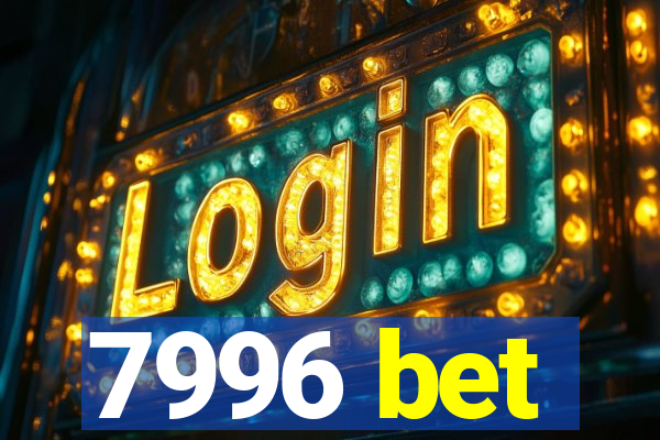 7996 bet